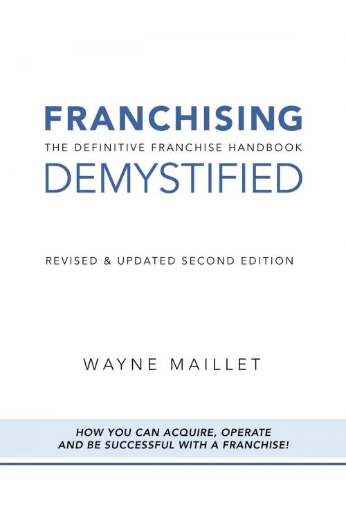 Cover of the book Franchising Demystified by Wayne Maillet, FriesenPress