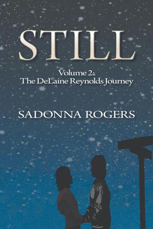 Cover of the book Still by SaDonna Rogers, FriesenPress