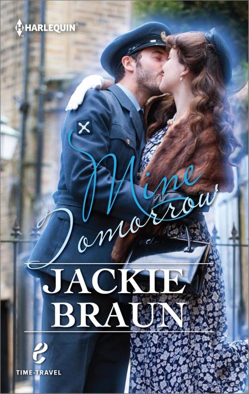 Cover of the book Mine Tomorrow by Jackie Braun, Harlequin