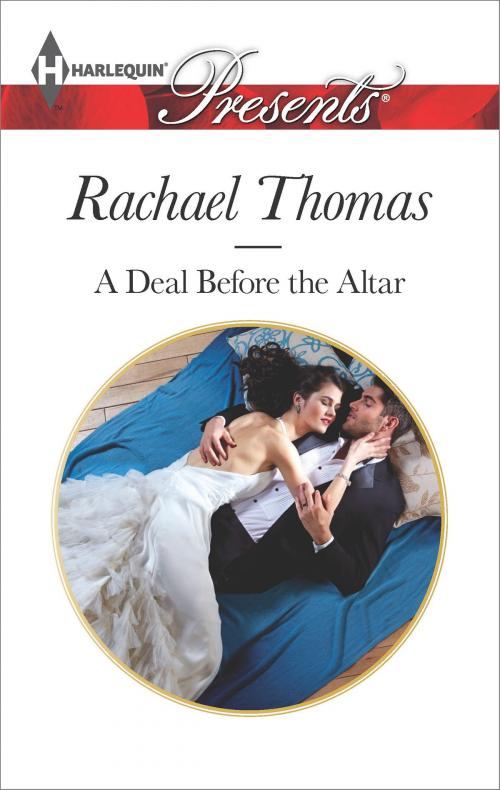 Cover of the book A Deal Before the Altar by Rachael Thomas, Harlequin