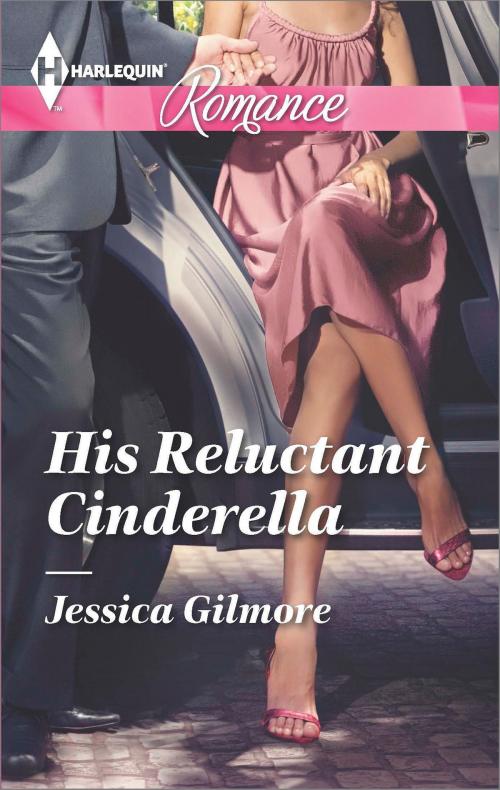 Cover of the book His Reluctant Cinderella by Jessica Gilmore, Harlequin