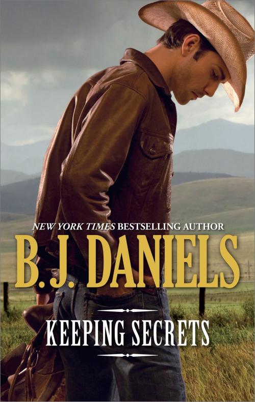 Cover of the book Keeping Secrets by B.J. Daniels, Harlequin