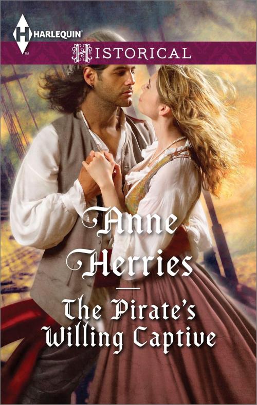 Cover of the book The Pirate's Willing Captive by Anne Herries, Harlequin
