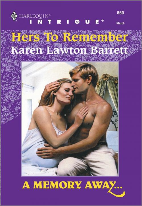 Cover of the book HERS TO REMEMBER by Karen Lawton Barrett, Harlequin
