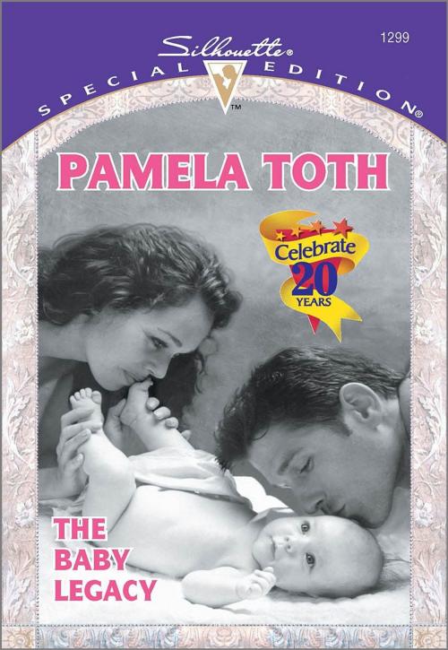 Cover of the book THE BABY LEGACY by Pamela Toth, Harlequin