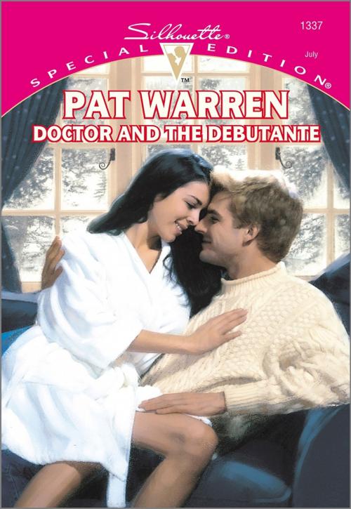 Cover of the book Doctor and the Debutante by Pat Warren, Harlequin