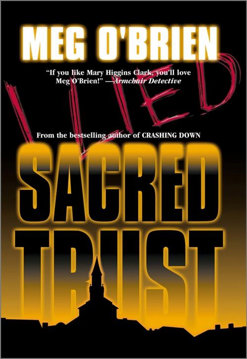 Cover of the book SACRED TRUST by Meg O'Brien, MIRA Books