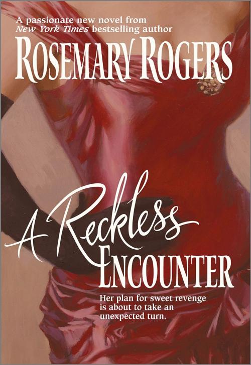 Cover of the book A RECKLESS ENCOUNTER by Rosemary Rogers, MIRA Books