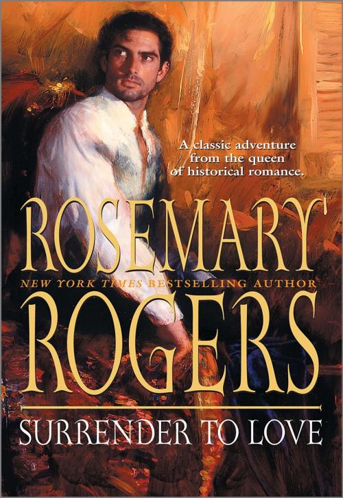 Cover of the book Surrender to Love by Rosemary Rogers, MIRA Books
