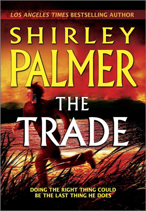 Cover of the book The Trade by Shirley Palmer, MIRA Books
