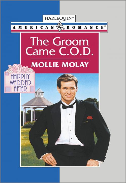 Cover of the book THE GROOM CAME C.O.D. by Mollie Molay, Harlequin