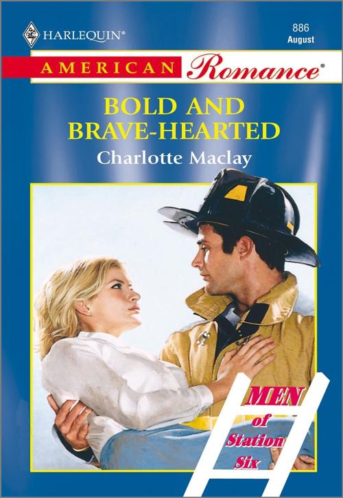 Cover of the book Bold and Brave-Hearted by Charlotte Maclay, Harlequin