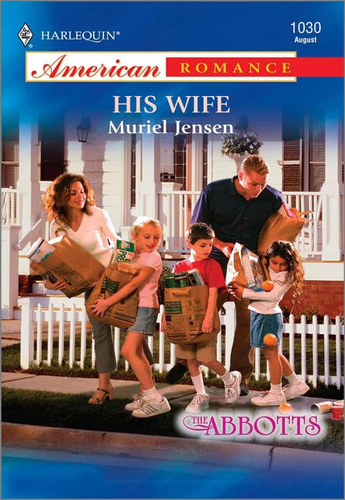 Cover of the book His Wife by Muriel Jensen, Harlequin