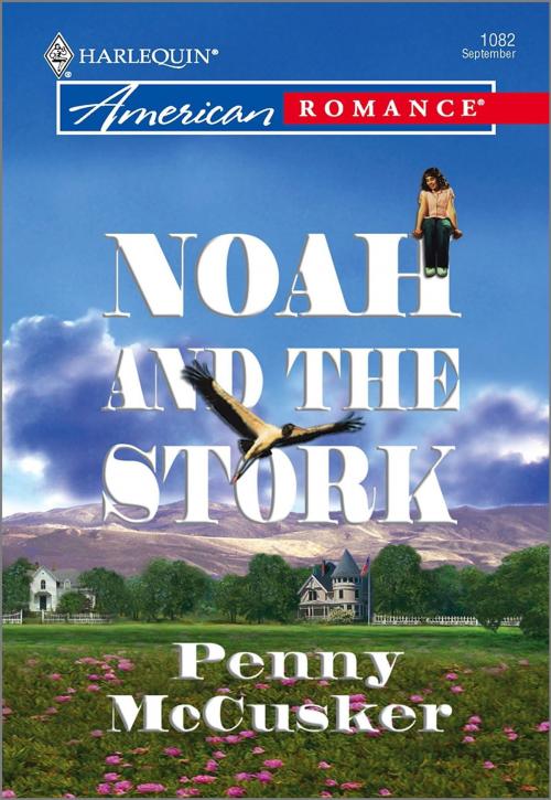 Cover of the book Noah and the Stork by Penny McCusker, Harlequin