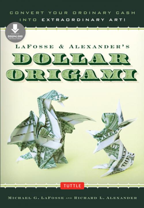 Cover of the book LaFosse & Alexander's Dollar Origami by Michael G. LaFosse, Richard L. Alexander, Tuttle Publishing