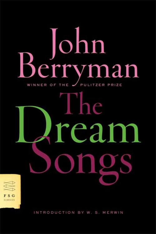 Cover of the book The Dream Songs by John Berryman, Farrar, Straus and Giroux