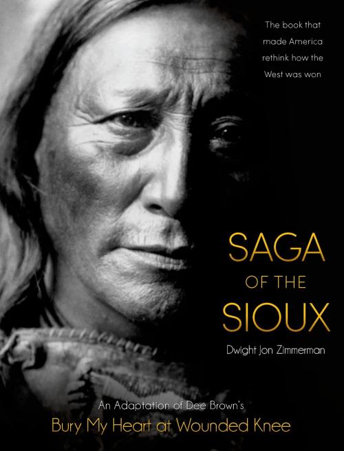 Cover of the book Saga of the Sioux by Dee Brown, Dwight Jon Zimmerman, Henry Holt and Co. (BYR)