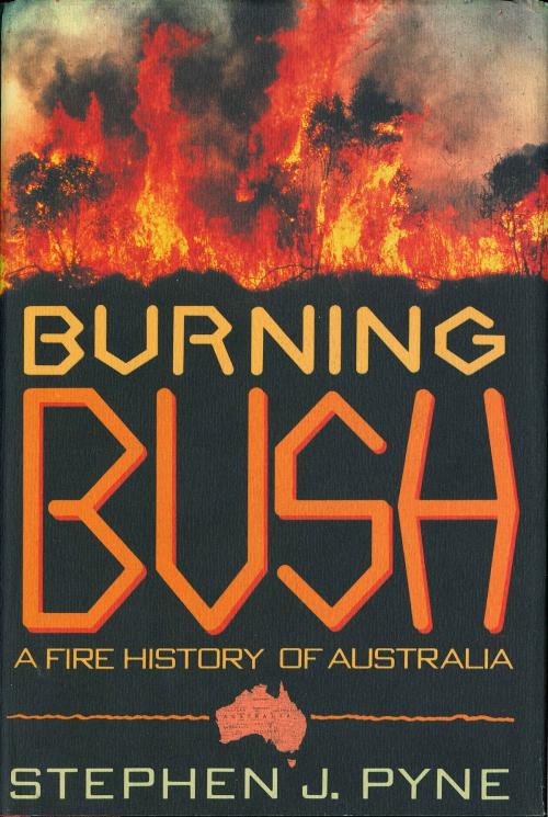 Cover of the book Burning Bush by Stephen J. Pyne, Henry Holt and Co.