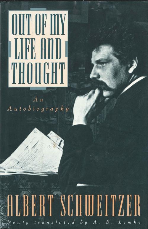 Cover of the book Out of My Life and Thought by Albert Schweitzer, Henry Holt and Co.
