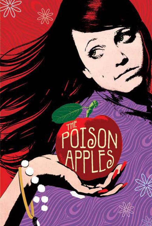 Cover of the book The Poison Apples by Lily Archer, Feiwel & Friends