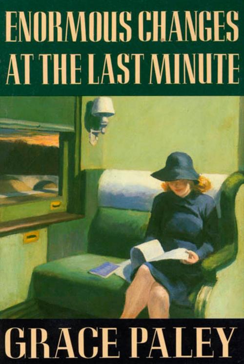 Cover of the book Enormous Changes at the Last Minute by Grace Paley, Farrar, Straus and Giroux