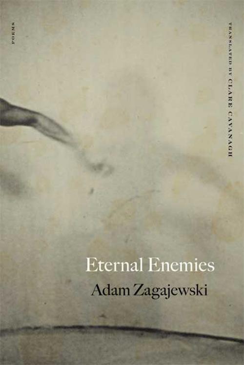 Cover of the book Eternal Enemies by Adam Zagajewski, Farrar, Straus and Giroux