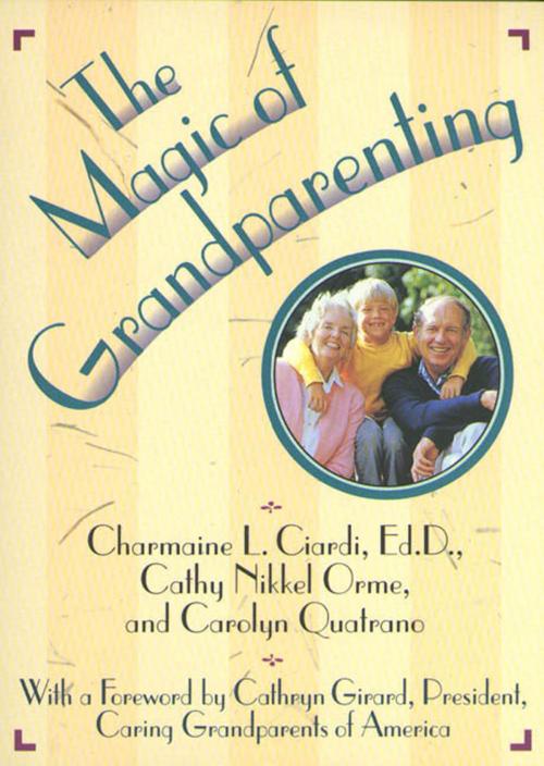 Cover of the book The Magic of Grandparenting by Charmaine L. Ciardi, Henry Holt and Co.