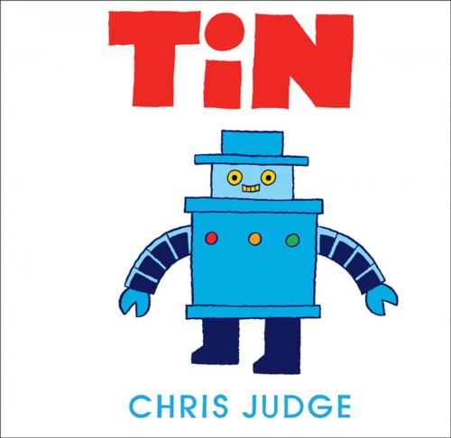 Cover of the book Tin by Chris Judge, Andersen Press USA