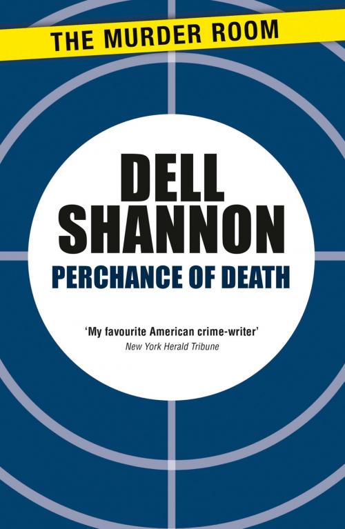 Cover of the book Perchance of Death by Dell Shannon, Orion Publishing Group