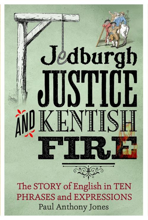 Cover of the book Jedburgh Justice and Kentish Fire by Paul Anthony Jones, Little, Brown Book Group