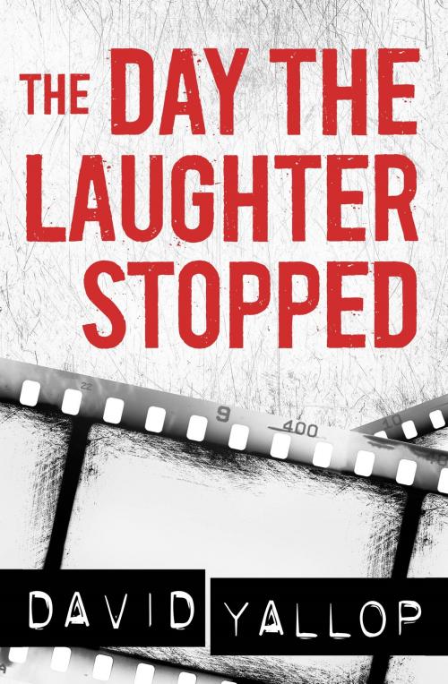 Cover of the book The Day the Laughter Stopped by David Yallop, Little, Brown Book Group