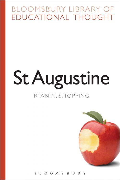 Cover of the book St Augustine by Ryan N. S. Topping, Professor Richard Bailey, Bloomsbury Publishing