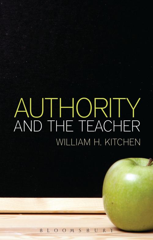 Cover of the book Authority and the Teacher by Dr William H. Kitchen, Bloomsbury Publishing