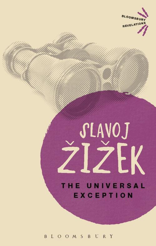 Cover of the book The Universal Exception by Slavoj Žižek, Bloomsbury Publishing