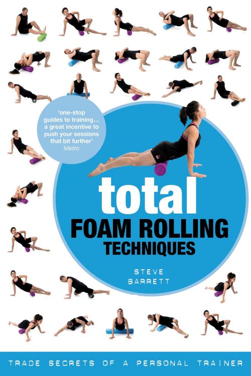 Cover of the book Total Foam Rolling Techniques by Steve Barrett, Bloomsbury Publishing