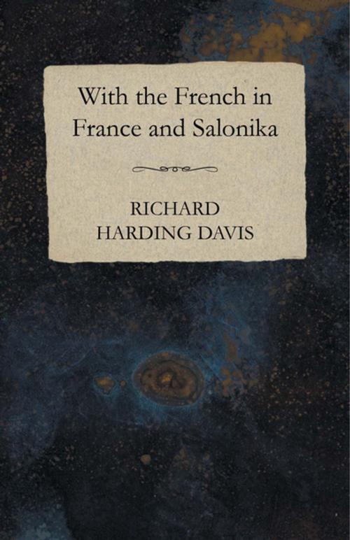 Cover of the book With the French in France and Salonika by Richard Harding Davis, Read Books Ltd.