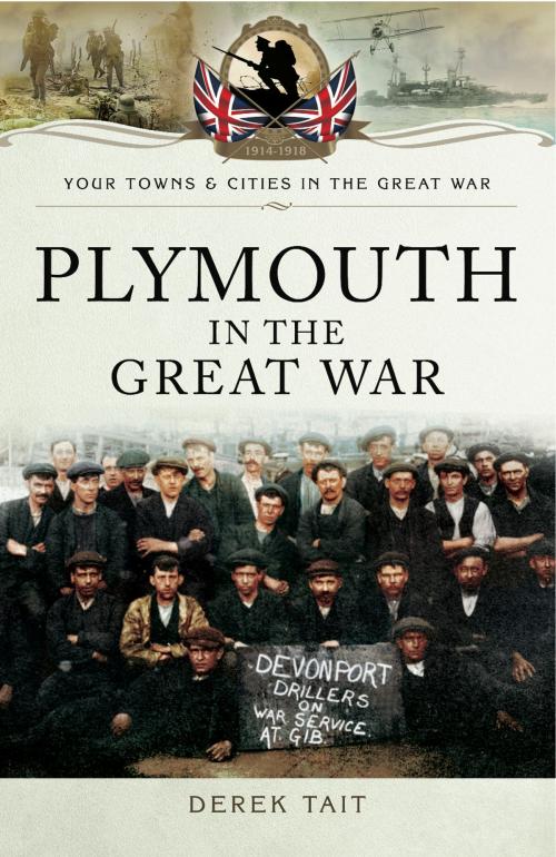 Cover of the book Plymouth in the Great War by Derek Tait, Pen and Sword