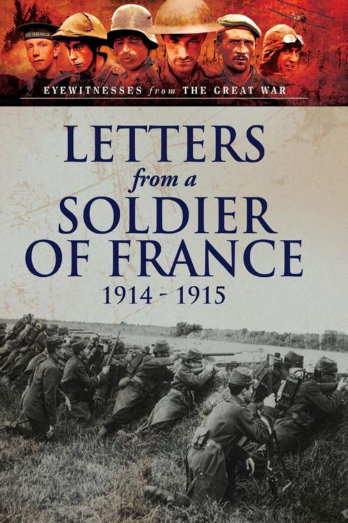 Cover of the book Letters from a Soldier of France 1914-1915 by Arthur Clutton-Brock, André Chevrillon, Pen and Sword