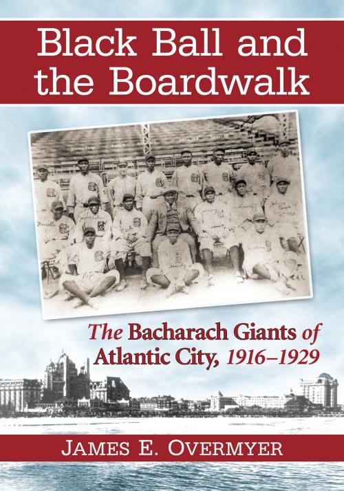 Cover of the book Black Ball and the Boardwalk by James E. Overmyer, McFarland & Company, Inc., Publishers