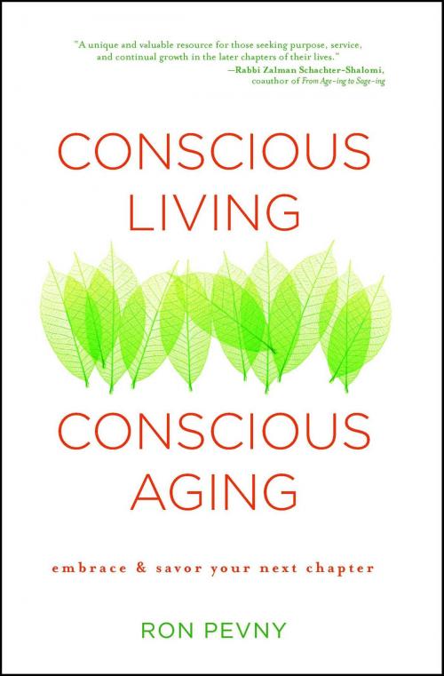 Cover of the book Conscious Living, Conscious Aging by Ron Pevny, Atria Books/Beyond Words