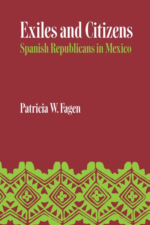 Cover of the book Exiles and Citizens by Patricia W. Fagen, University of Texas Press