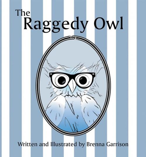 Cover of the book The Raggedy Owl by Brenna Garrison, Archway Publishing