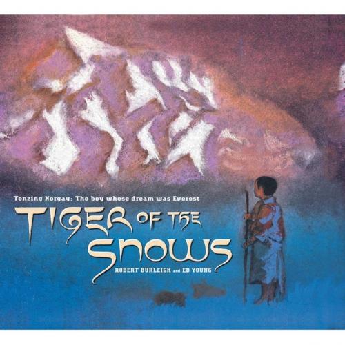 Cover of the book Tiger of the Snows by Robert Burleigh, Atheneum Books for Young Readers