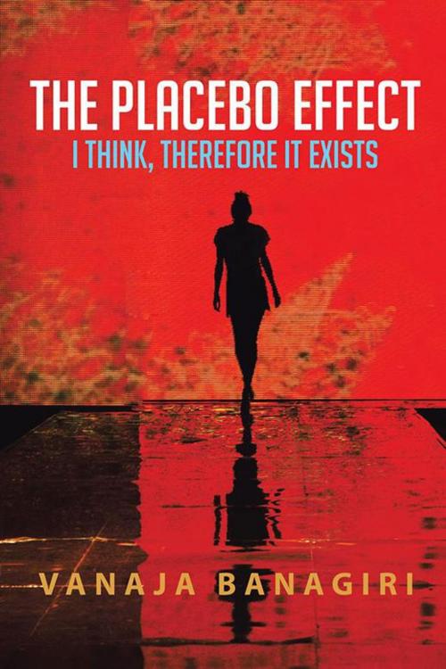 Cover of the book The Placebo Effect by Vanaja Banagiri, Partridge Publishing India