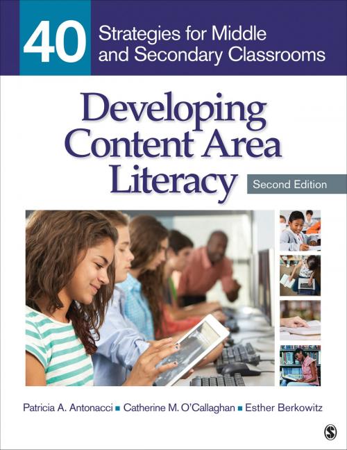 Cover of the book Developing Content Area Literacy by Patricia A. Antonacci, Catherine M. O'Callaghan, Esther Berkowitz, SAGE Publications