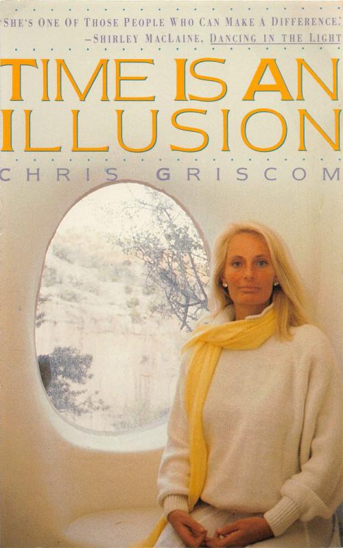 Cover of the book Time Is an Illusion by Chris Griscom, BookBaby
