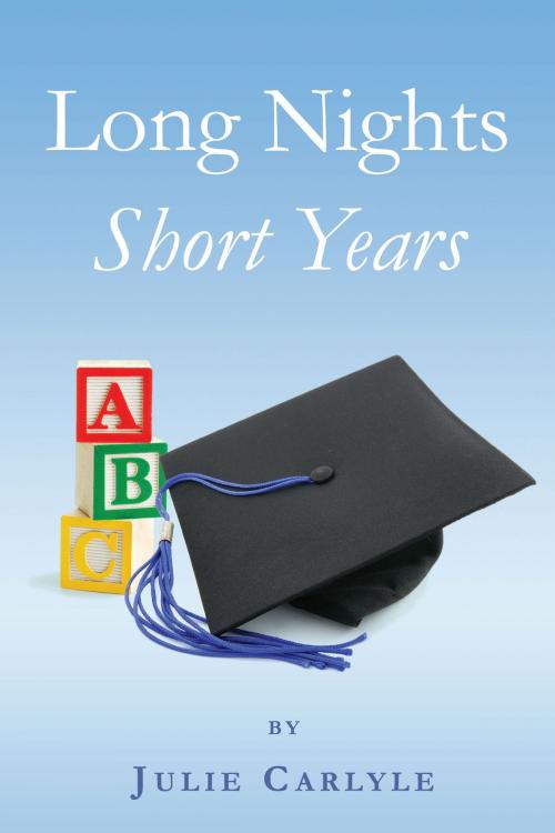 Cover of the book Long Nights: Short Years by Julie Carlyle, BookBaby