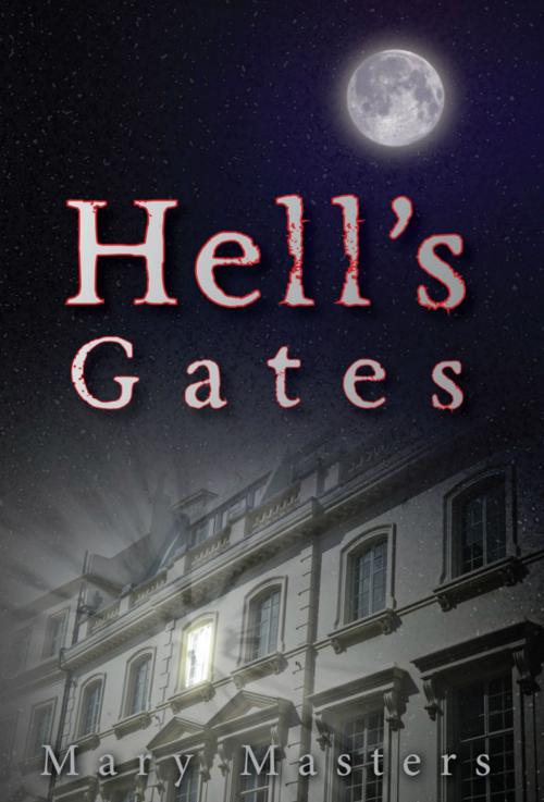 Cover of the book Hell's Gates by Mary Masters, BookBaby