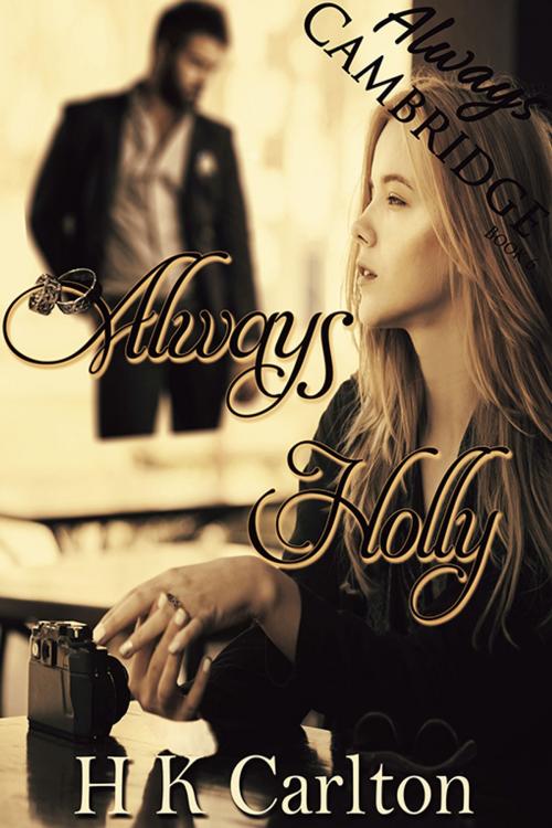 Cover of the book Always Holly by HK Carlton, eXtasy Books Inc
