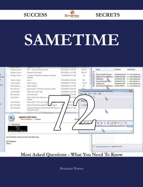 Cover of the book Sametime 72 Success Secrets - 72 Most Asked Questions On Sametime - What You Need To Know by Benjamin Warner, Emereo Publishing